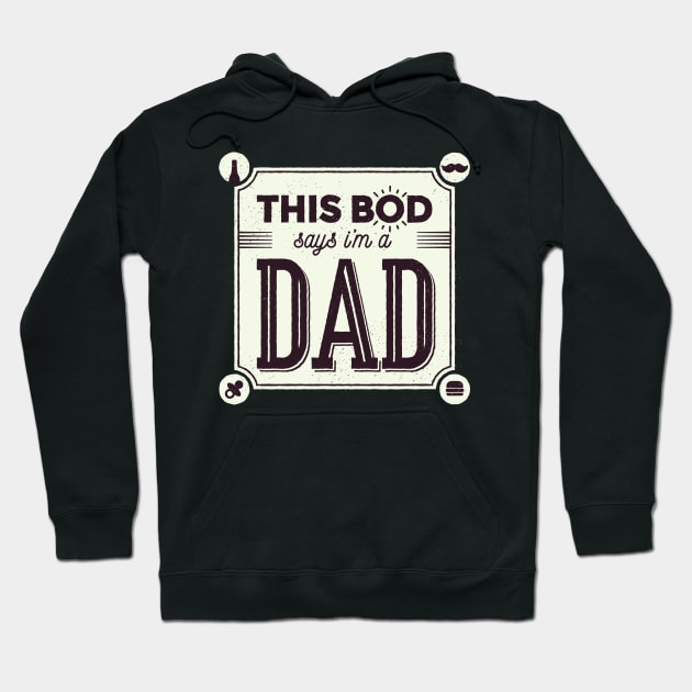 This Bod says im a dad Hoodie by madeinchorley